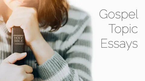 Gospel Topic Essays - YouTube