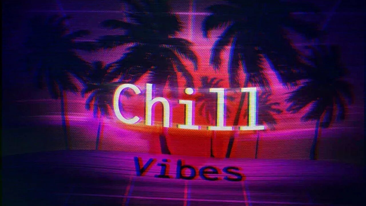 См чил. Chill неон. Чилл Вайб. Chill надпись. Chill Vibes.