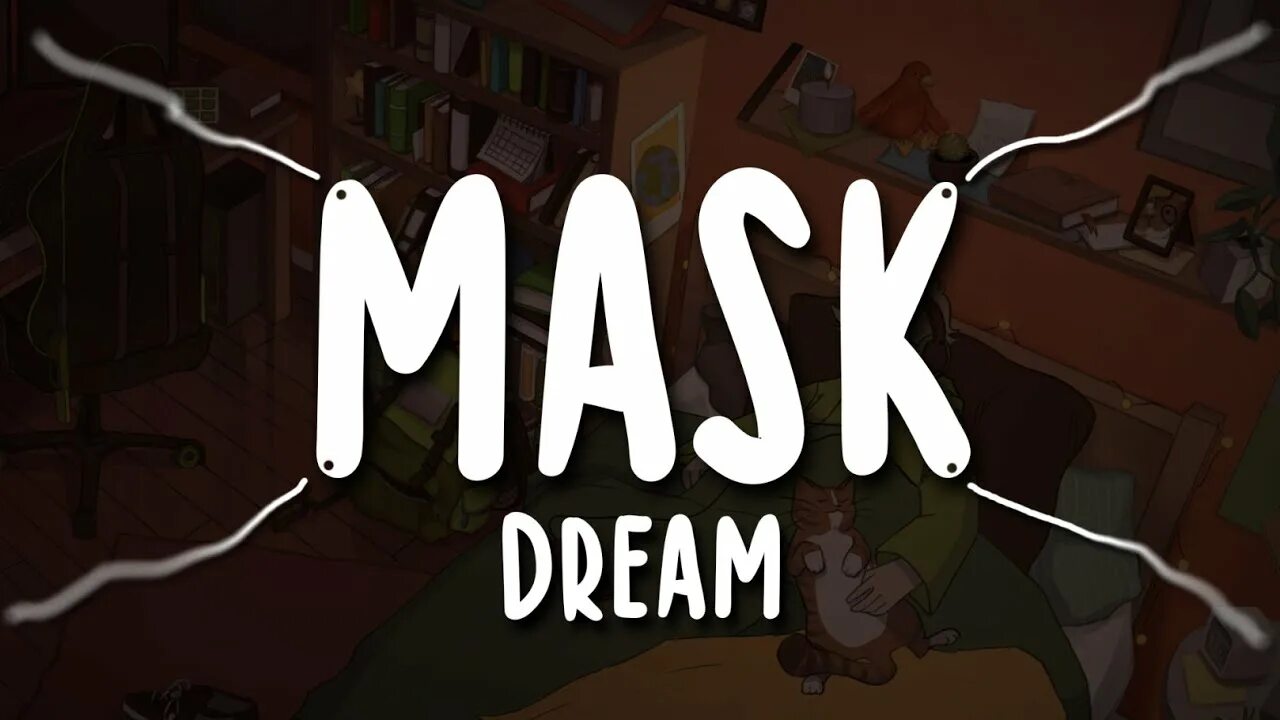 Dream Mask Song. Dream Mask Song text. Клип Dream Mask. Картина Дрима с маской. I am mask