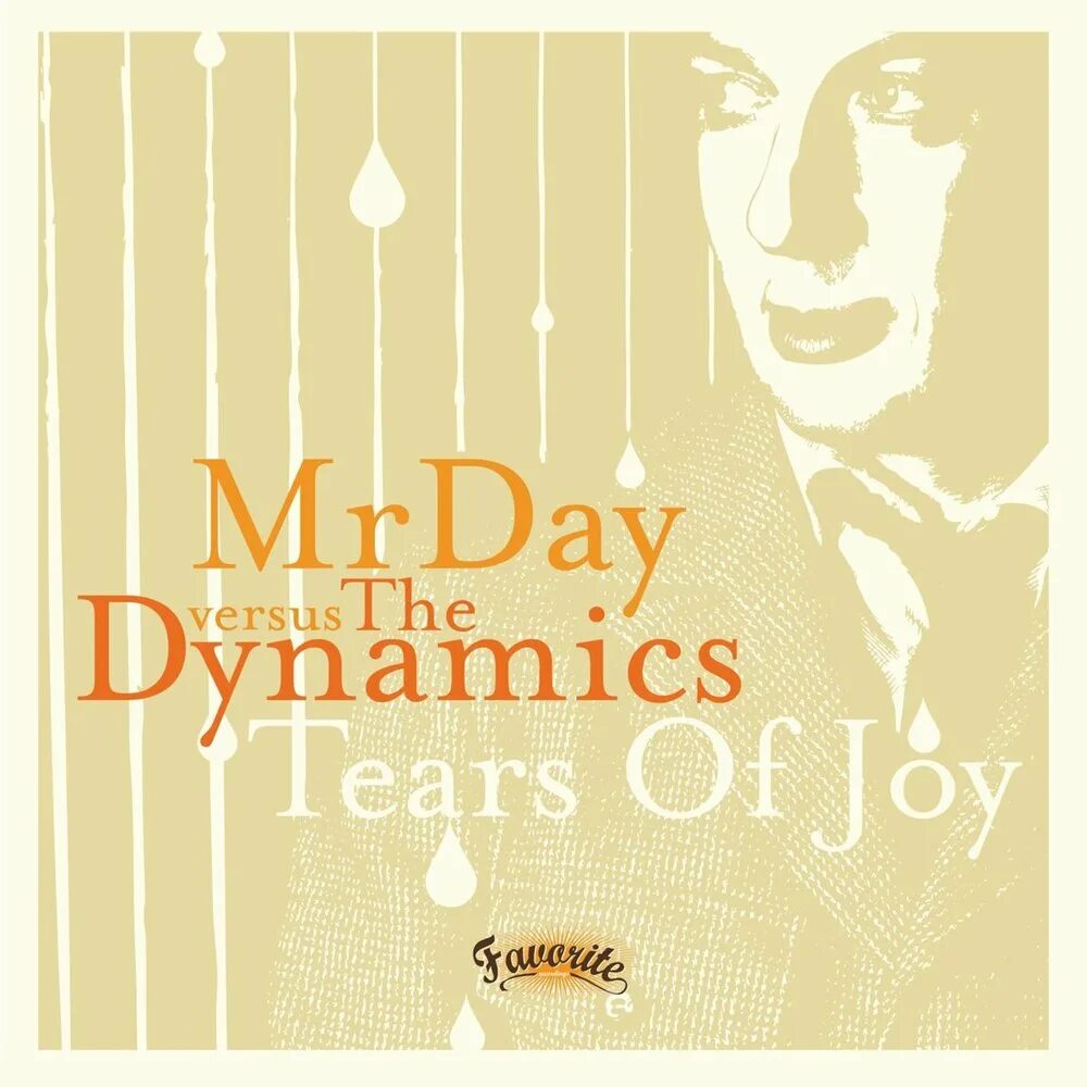 Mr day 3. Мистер дей. Tears of Joy. Joy and tears альбом. Tears of Joy Band.