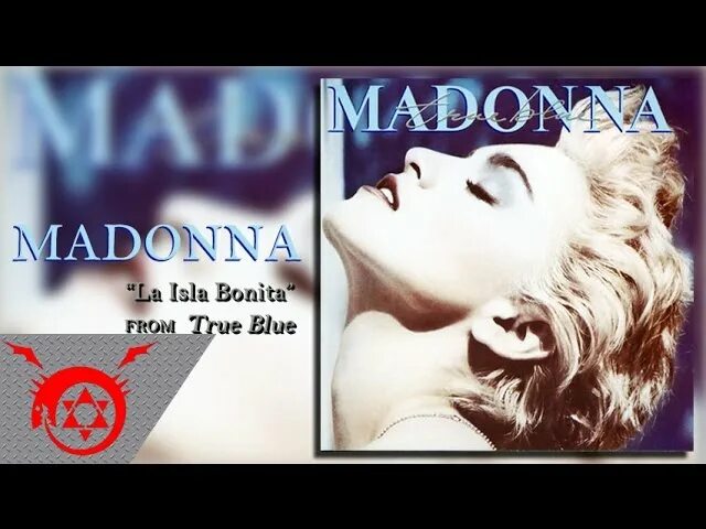 Мадонна ла Исла Бонита. Мадонна la Isla Bonita концерт. Madonna true Blue Color. Madonna open your Heart.