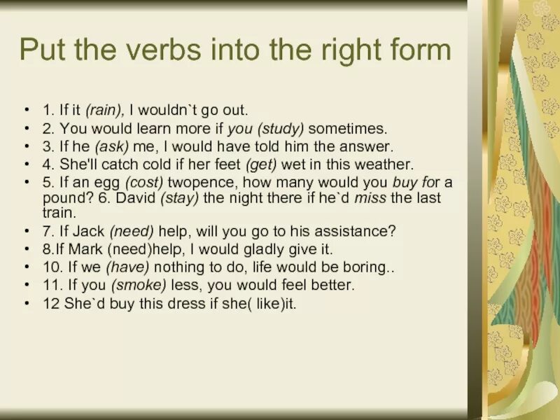 Put the verb in right form. Put the verb into the right form. Put the verbs in the right form to complete the text. Put the verb into the most siutable form.. Exercise 27 put verbs into right form.