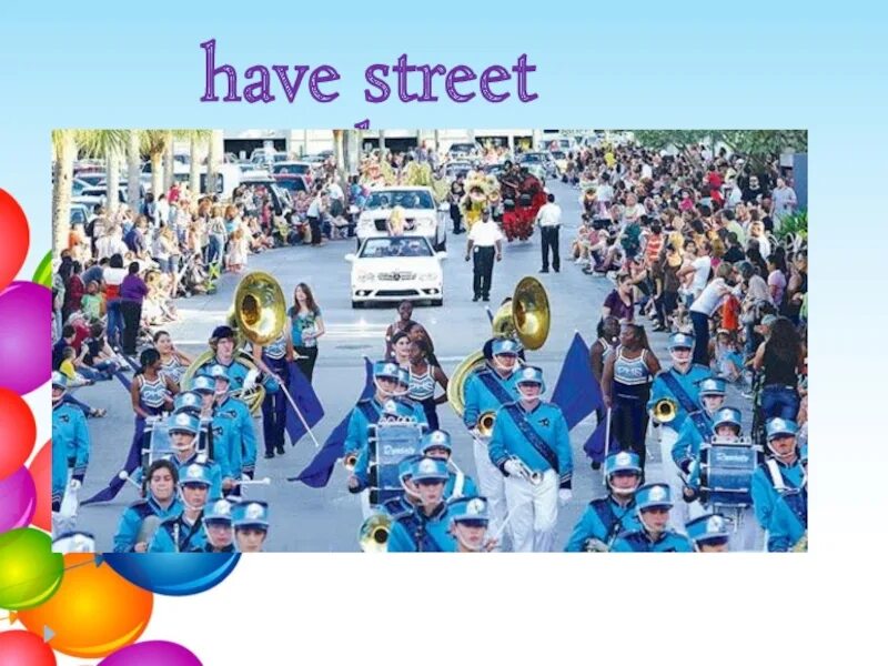 Have Street Parades транскрипция. Have Street Parades picture for Kids. Перевод have Street Parades. Have street parades