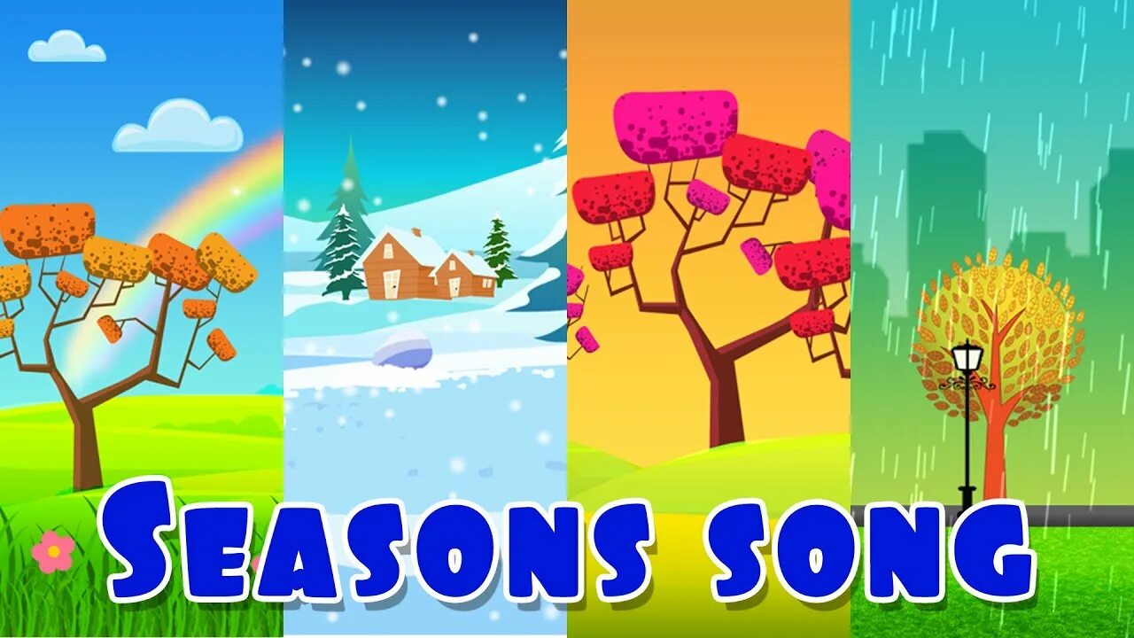 Английские песенки времена года. Four Seasons Song. Seasons Song for Kids. Seasons of the year Song for Kids.