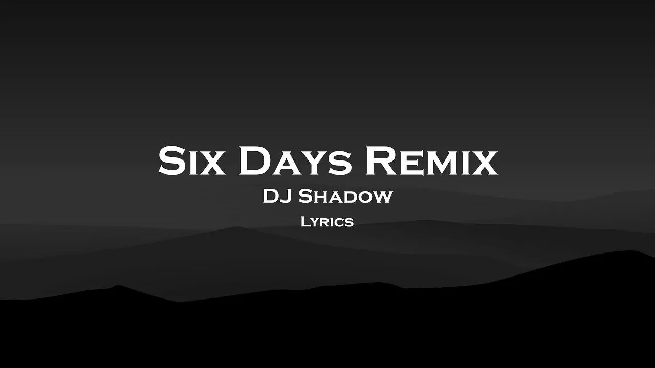 Six Days Remix. DJ Shadow Six Days Remix. Six Days ремикс DJ Shadow. Six Days Remix DJ Shadow feat. Mos Def. 6 days текст