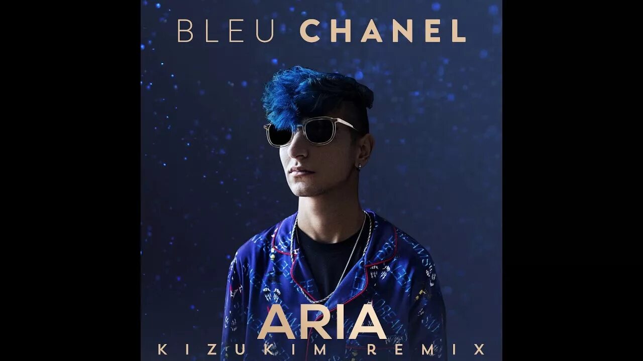 Синяя ария. Aria певец американский. Aria bleu Chanel. Bleu Chanel Nano. Blue Chanel Nano Remix.