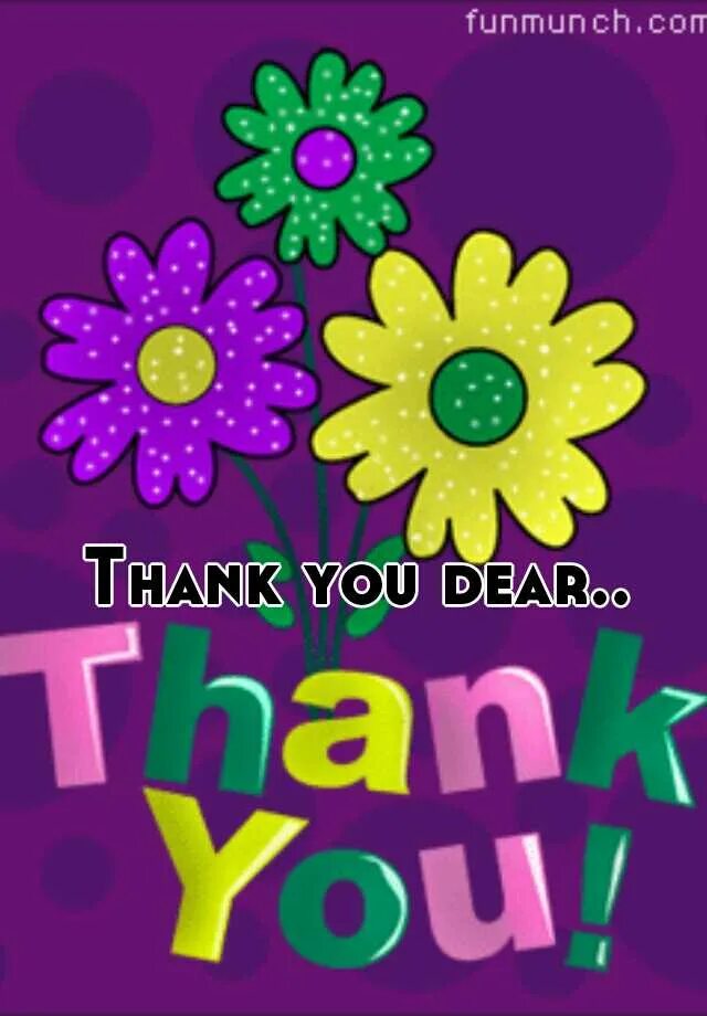 Thank you being kind