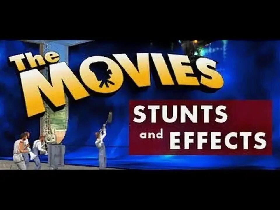 The movies игра. The movies: Stunts & Effects. The movies: фабрика грез. The movies: Stunts & Effects на русском. Movies stunts