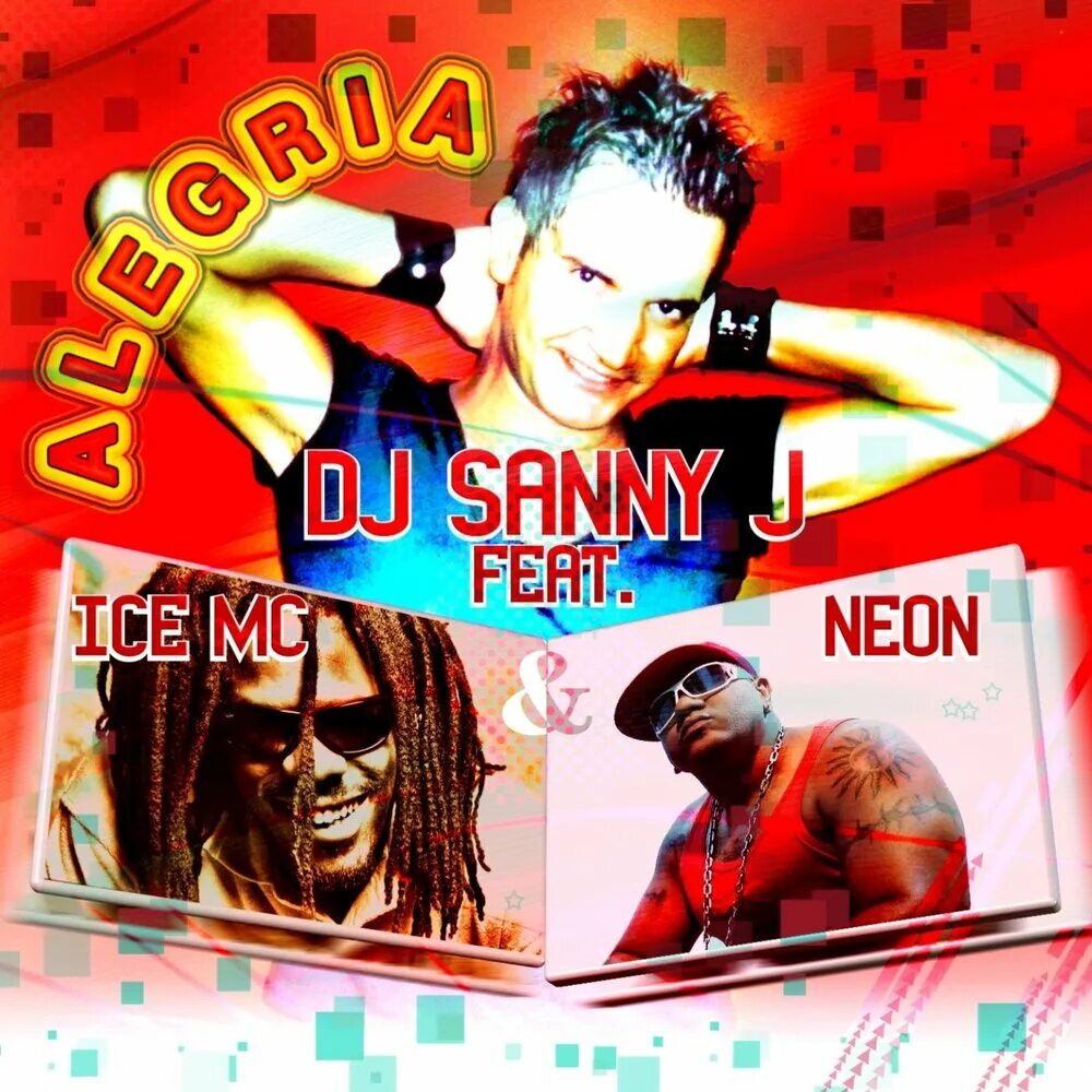 DJ sanny j. Ice MC. DJ sanny j feat.. MC Neon. Ice mc feat