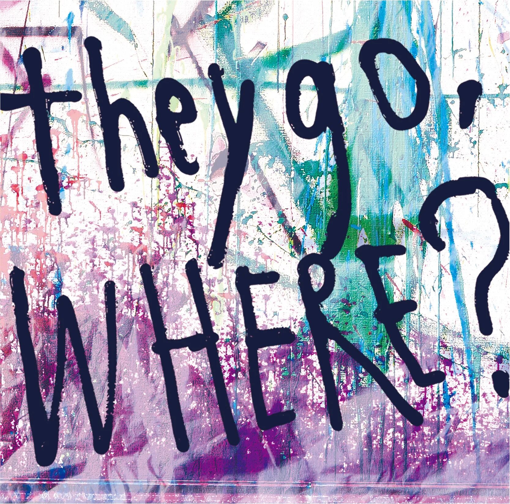 Where you went last. Deal with oldcodex. where they go. they go. where you go i go исполнители.