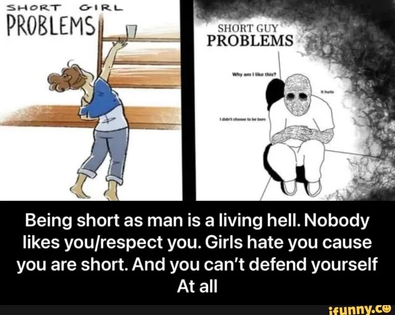 Why girls hate short guys. Pain Hatred шорты. Why do women hate short guys. Short man meme. Short memes
