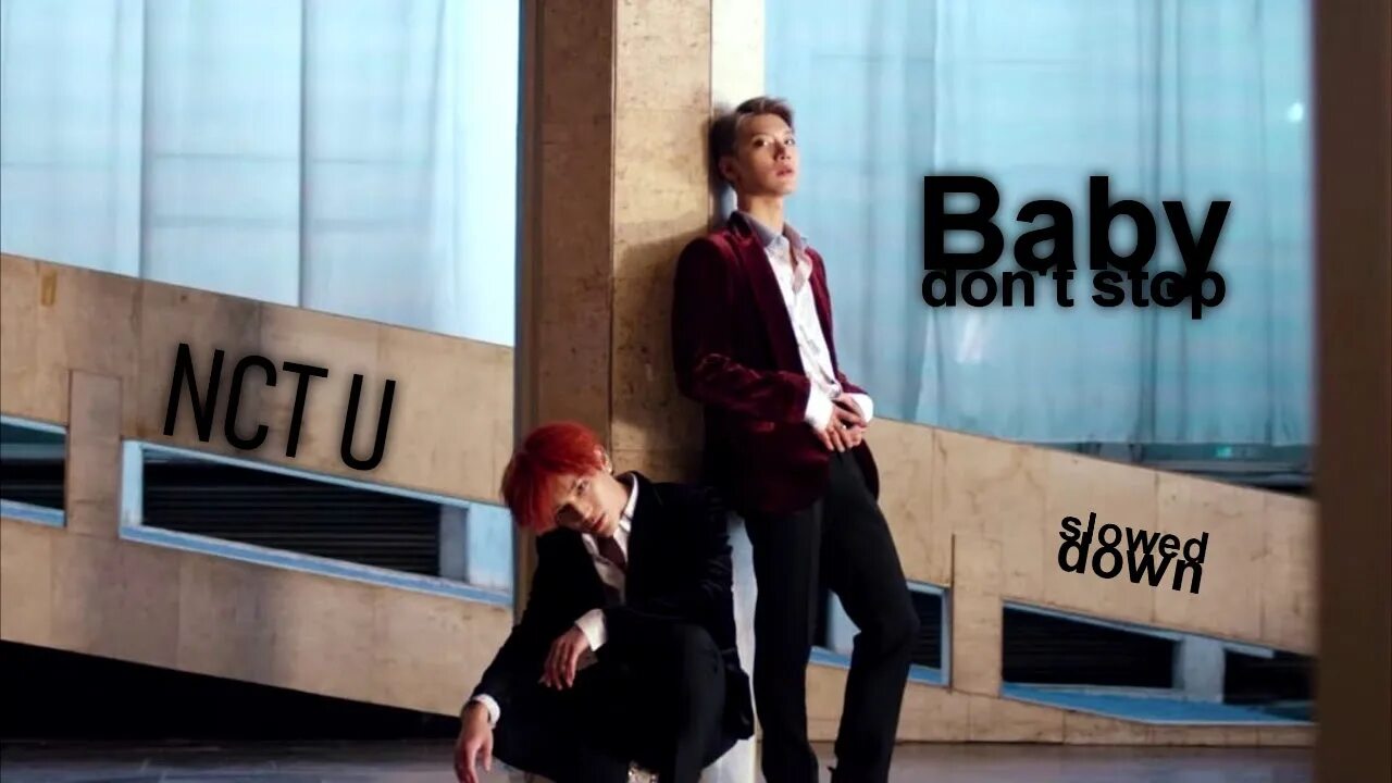 Baby dont. NCT U Baby. NCT 127 Baby don't stop. NCT Baby don't. NCT U Baby don't stop.