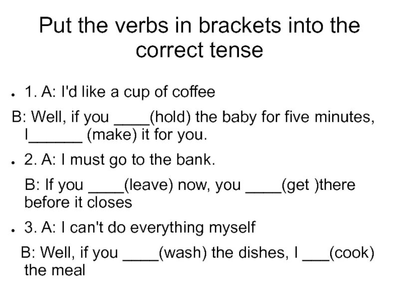 Put the verb into correct passive form. Put the verbs in the correct Tense. Put the verbs into the correct Tense. Put the verbs in Brackets in the correct Tense. 1-Put the verbs in Brackets in the correct Tenses.