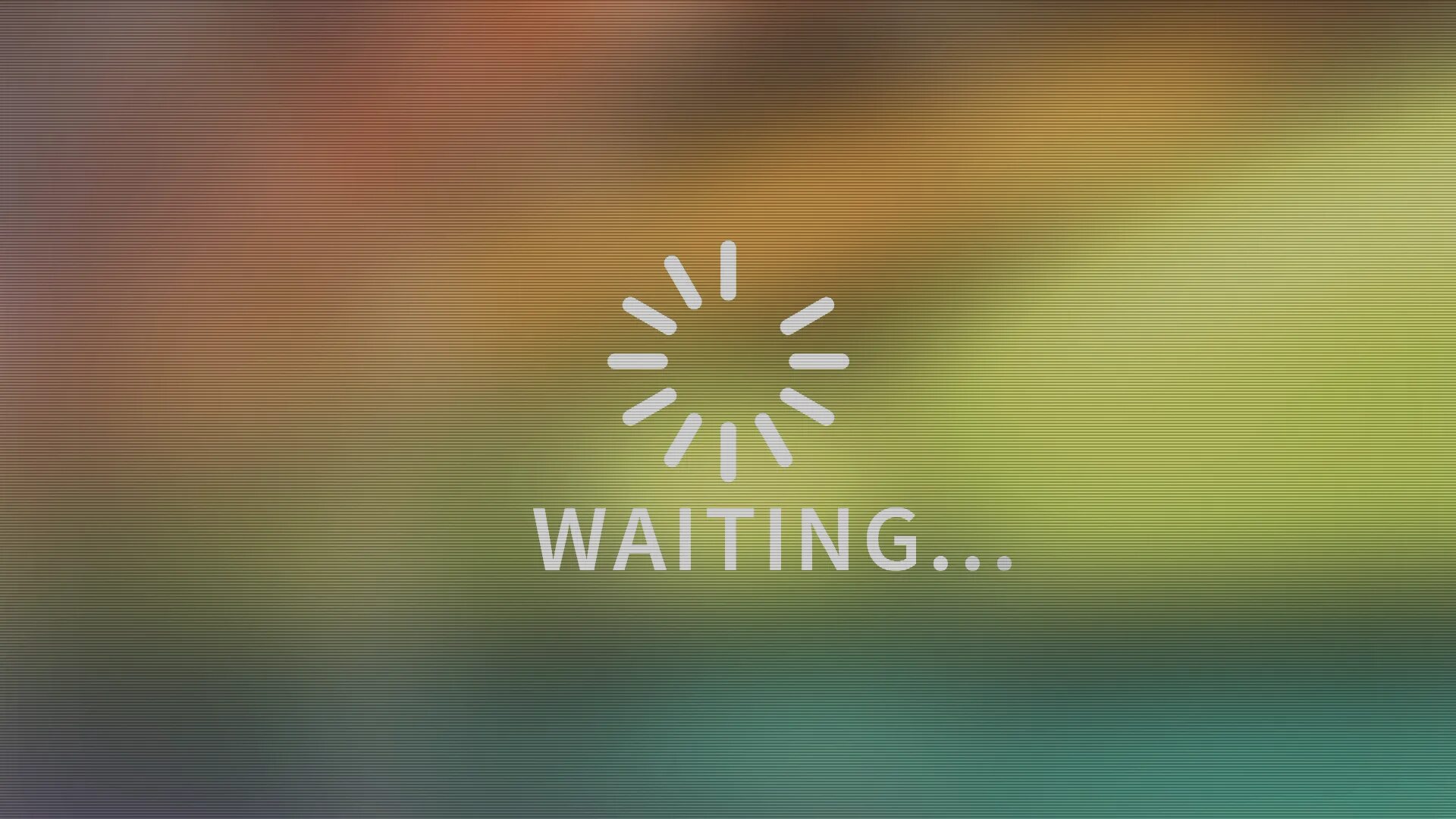 Message waiting. Wait part. waiting for the sun. four parts, no waiting.