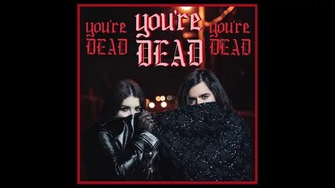 You re dead