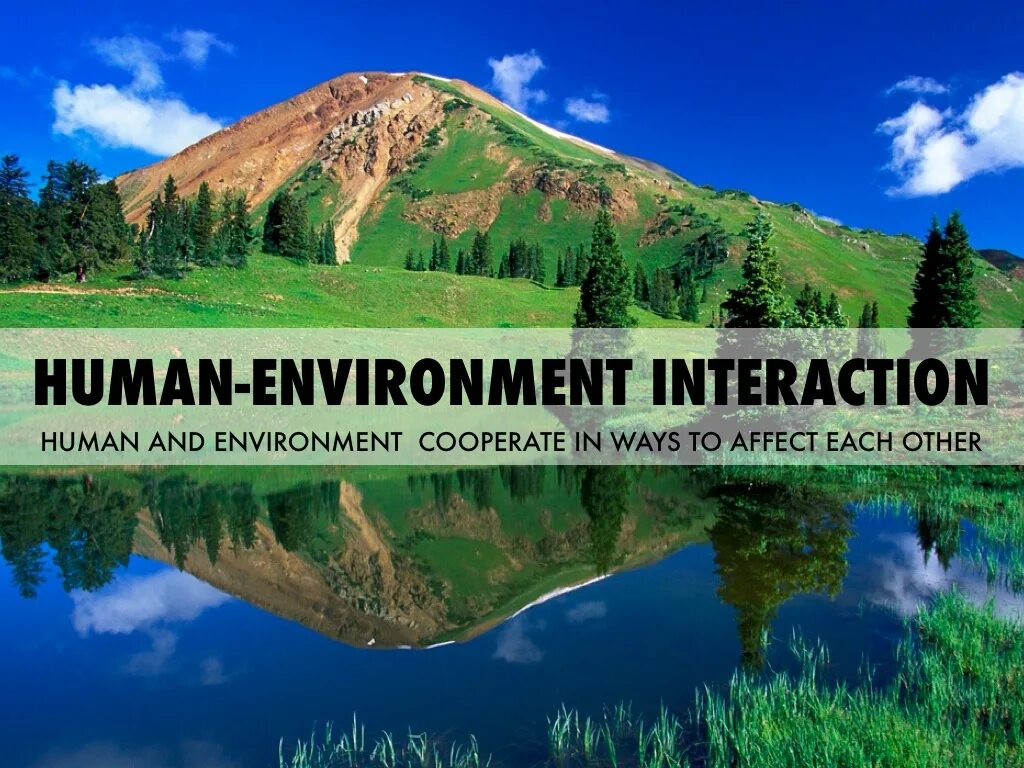 Humans and the environment. Friendship environment and Human. Gen-environment interaction.