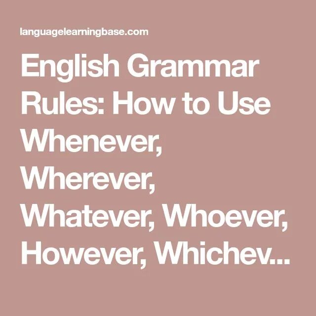 Whichever whatever however whenever. Whatever whoever however. Whatever whenever wherever however whoever упражнения. Whenever wherever whatever however правило. Whatever whichever whenever wherever whoever however.