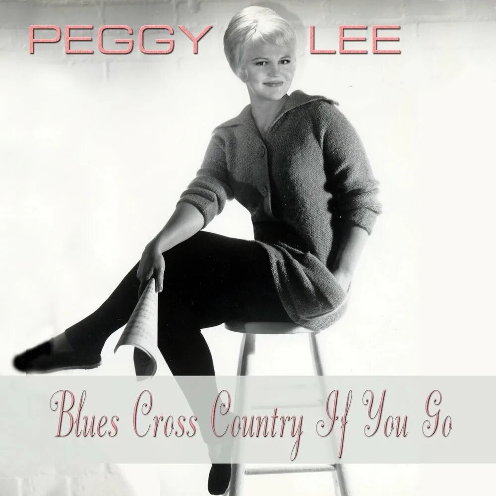 Peggy it goes like. Peggy Lee ‎– Blues Cross Country. Peggy Lee "i like men (LP)". Пегги Блю песня. Peggy go i go слушать онлайн.