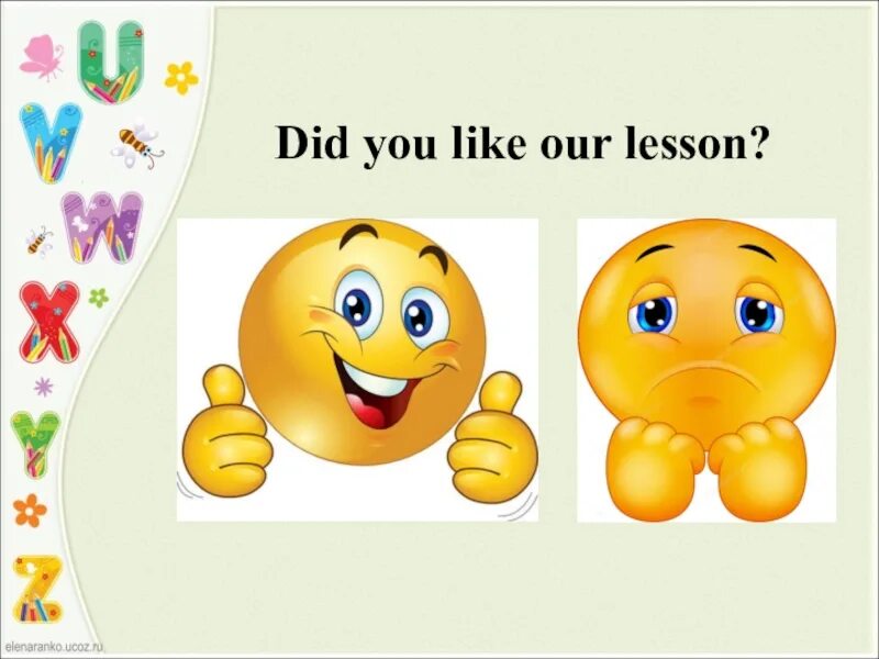 I at the lesson now. ВШВ нщг дшлу еру дуыыщт. Рефлексия at the English Lesson. Did you like the Lesson. Reflection on the Lesson of English.