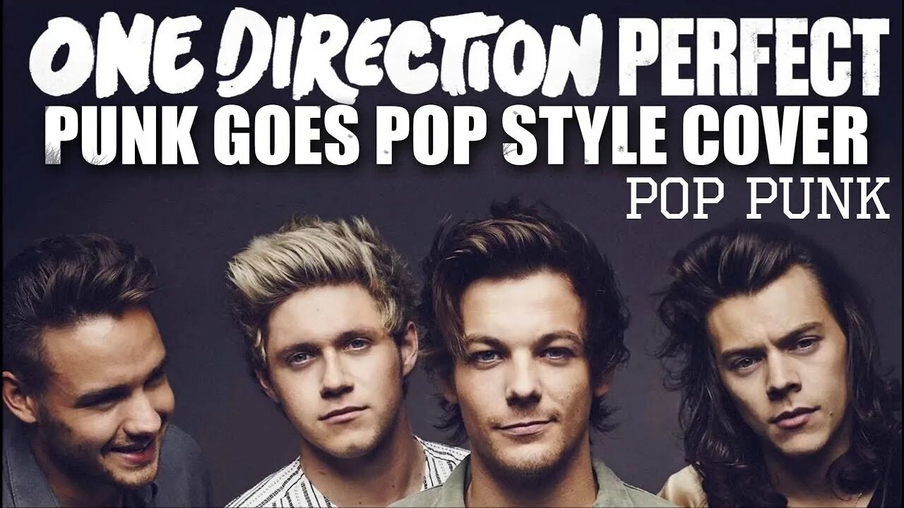Pop styles. One Direction perfect. Pop Punk Cover. Perfect one. Pop Punk обложки.