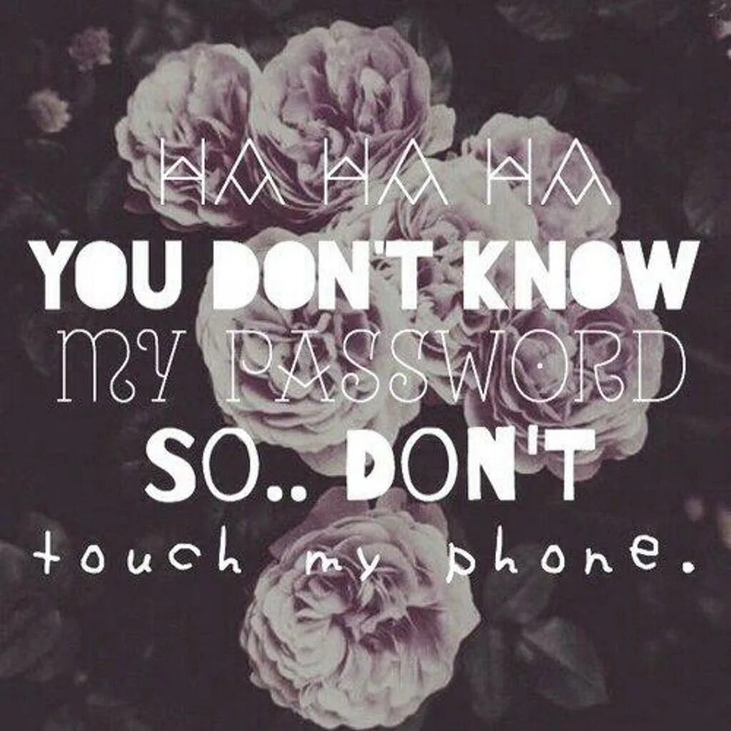 You don t know everything. Ha ha ha you don't know my password. You don't know me обложка. You don't know my password футболка Колинз. Haha you don't know my password 2340х1080.