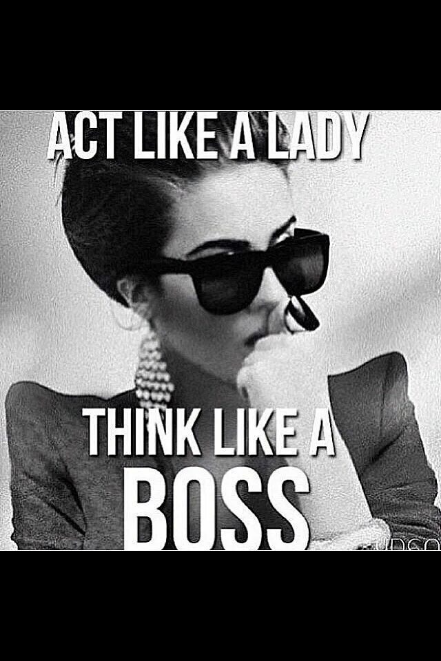 Like a Boss фото. Act like a Lady think like a Boss. Work like a Boss Эстетика. Like a Boss в очках.