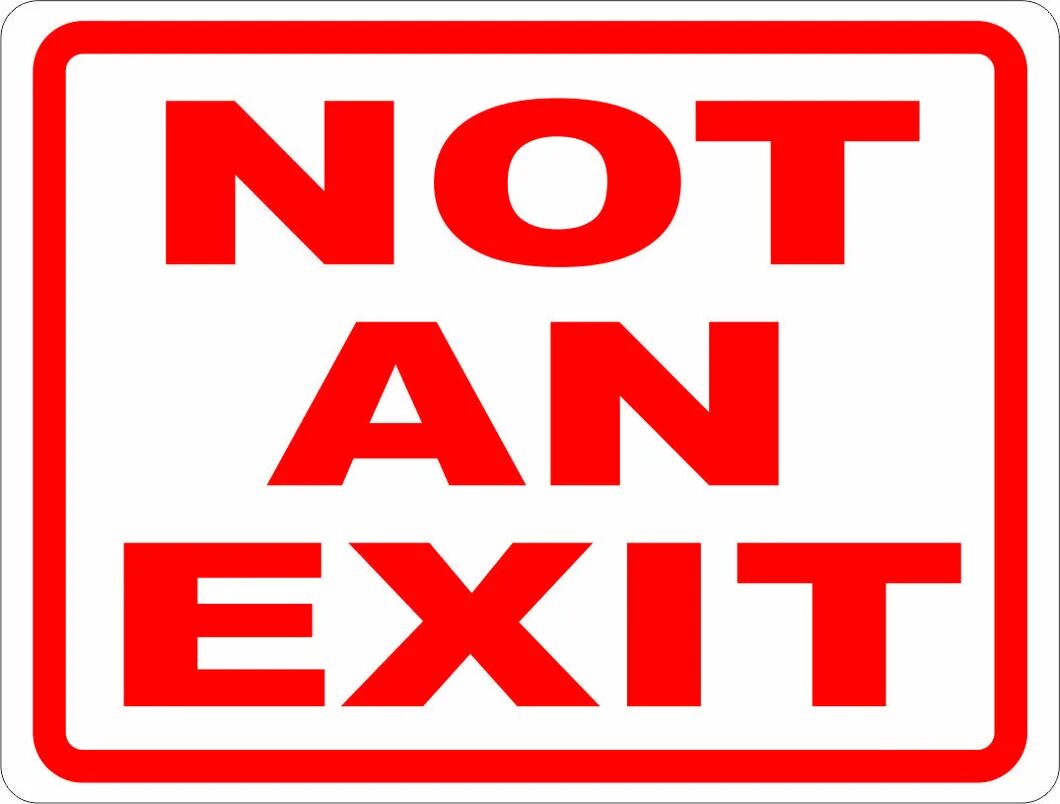 Табличка exit. No exit картинки. This is not an exit. Знак made. Wrong sign sign