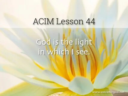 Miracle Life: ACIM Workbook Lesson 44