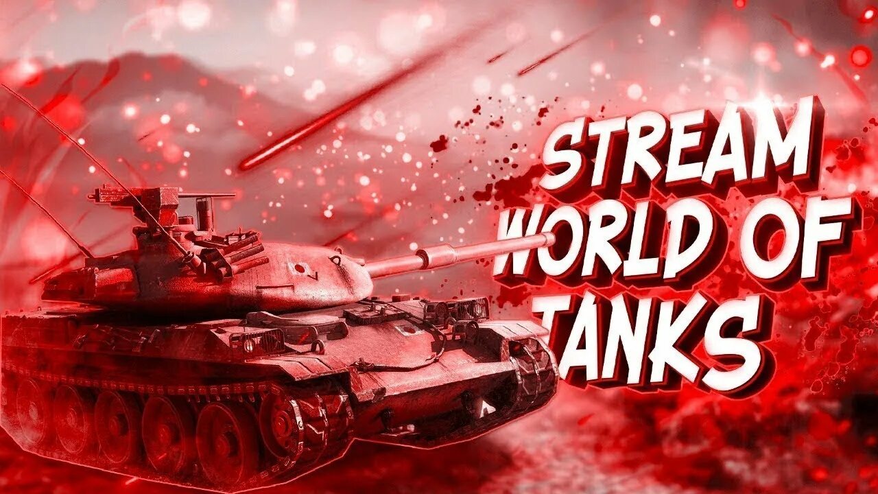 Стрим wot. World of Tanks стрим. Стрим по World of Tanks. Стрим по ТАНКАМ. Стрим танки.