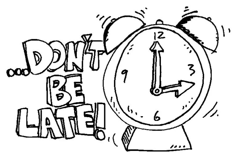 Don t be late come