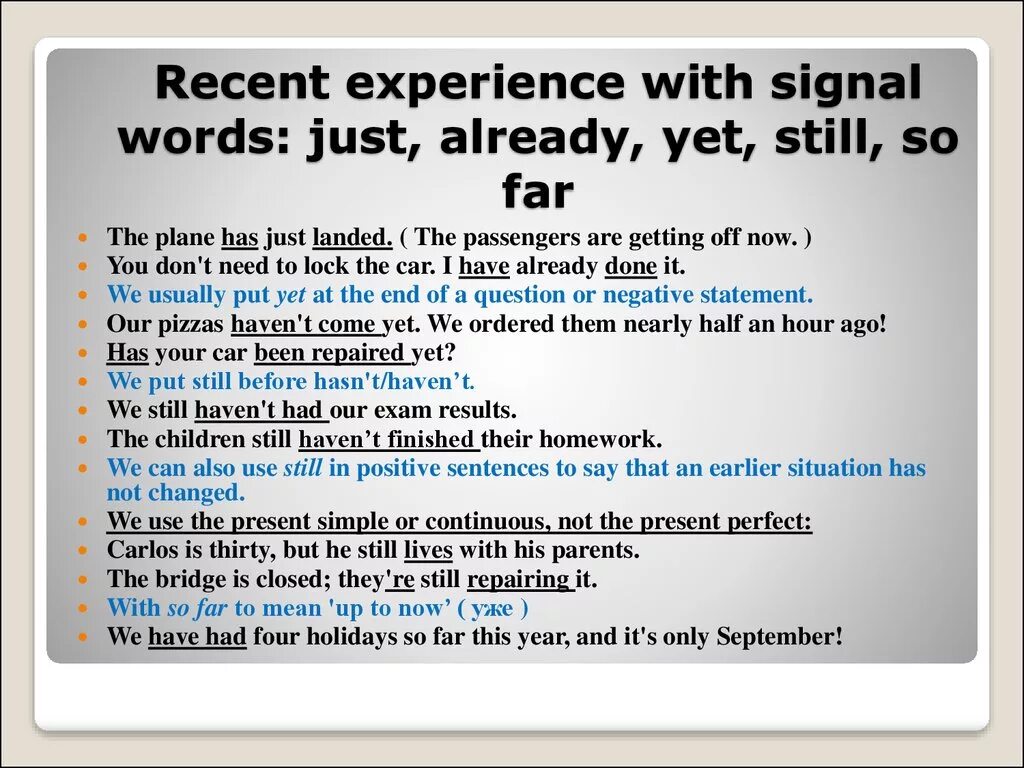 Since recently. Предложение со словом just в present perfect. Already yet разница в present perfect. Предложения с yet в present perfect. Предложения с already в present perfect.