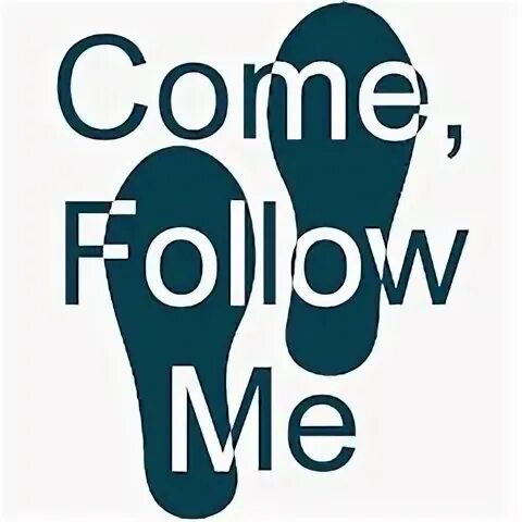 Come follow me