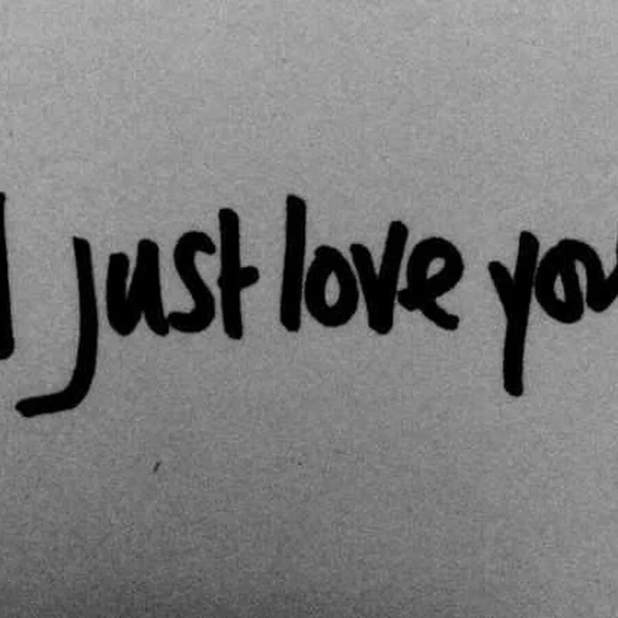 Just Love you. Just Love me. Джаст ми just me. Just you and me. You can just love me