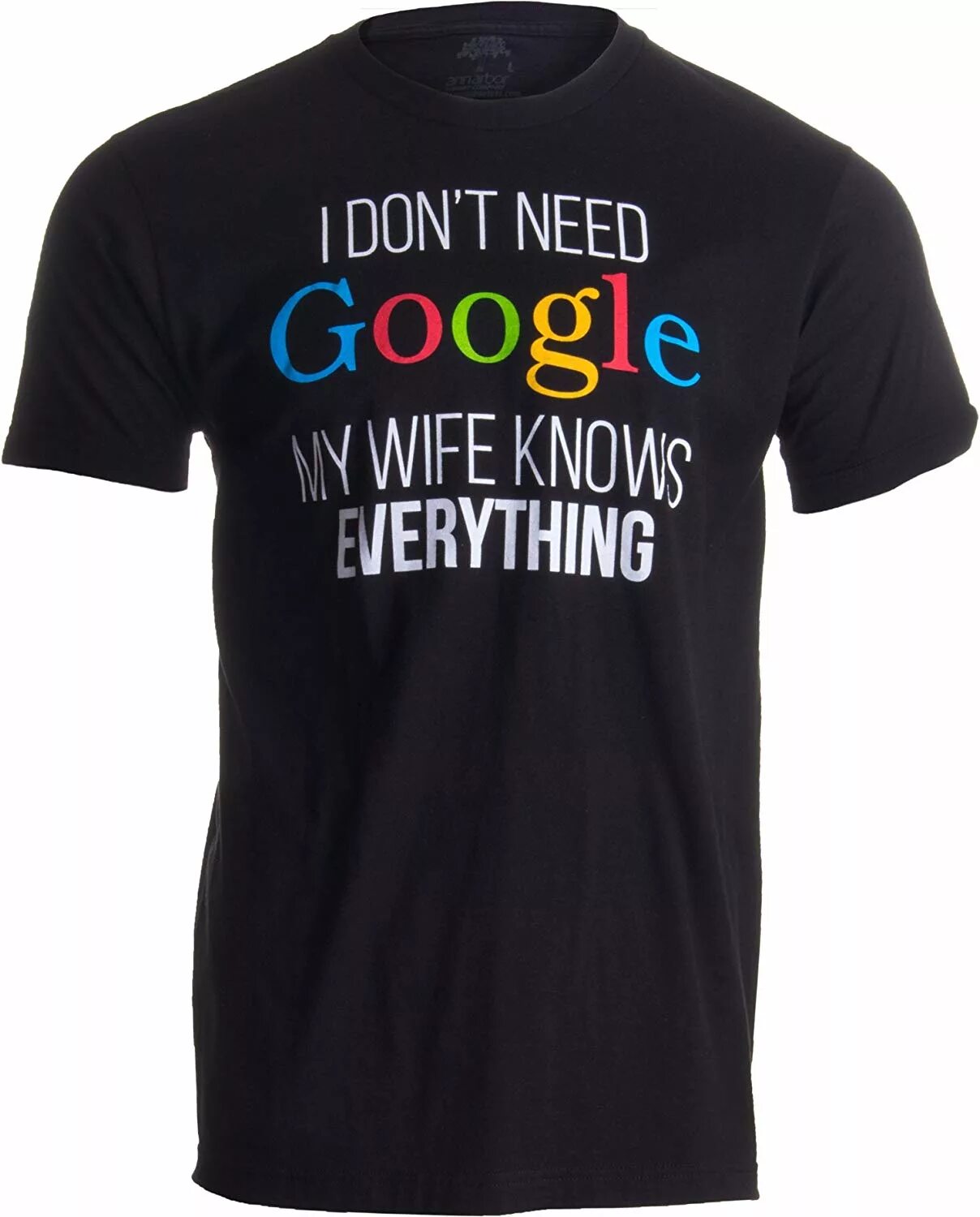 My wife knows everything. I don't need Google my wife knows everything футболка. Футболка гугл. Футболка мне не нужен гугл моя жена знает все. Мне не нужен гугл моя жена знает все.