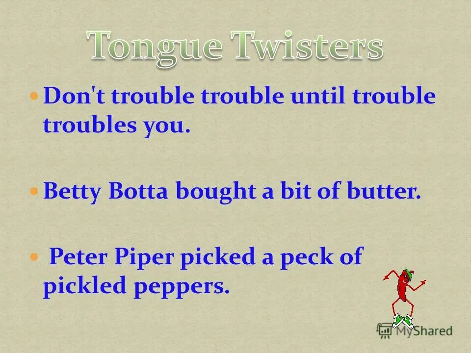 Don t trouble. Don t trouble. Don't trouble trouble until trouble troubles. Never trouble trouble. Don t trouble.