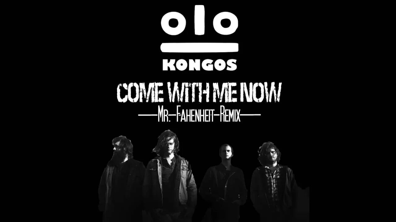 Come with me. Kongos come with me Now. Группа Kongos. Конгос com with me.