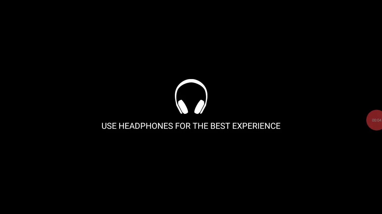 Use Headphones for the best. Use Headphones for the best experience. Use Headphones for better experience. Use your Headphones. My best experience