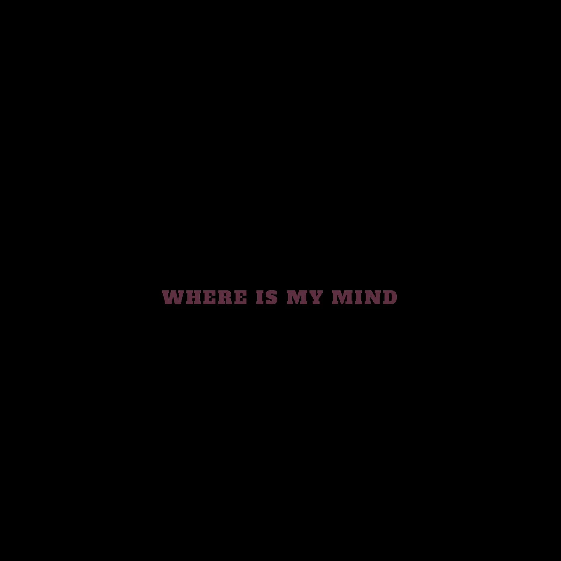 Where in my mind