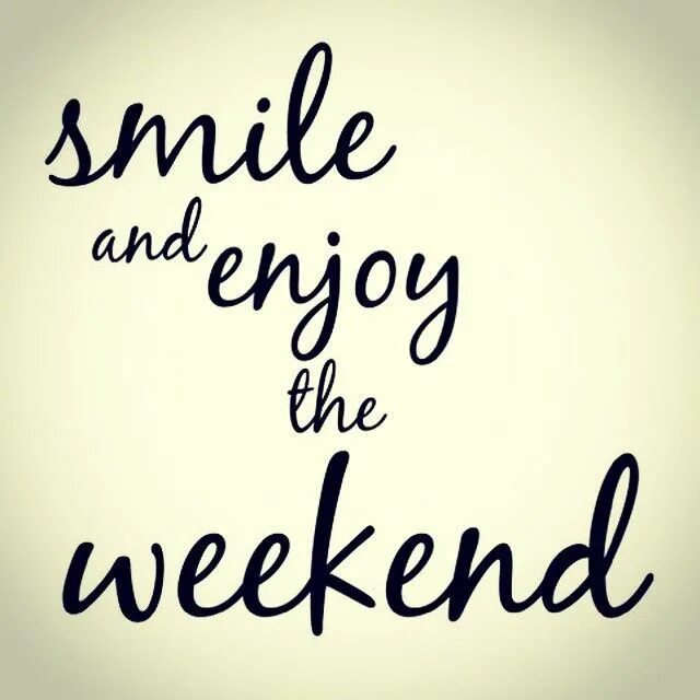 Have a good record. Надпись happy weekend. have a great weekend. have a good weekend картинки. weekends надпись.