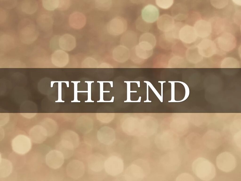 The end is beautiful. The end. The end изображение. The end фон. Конец the end.