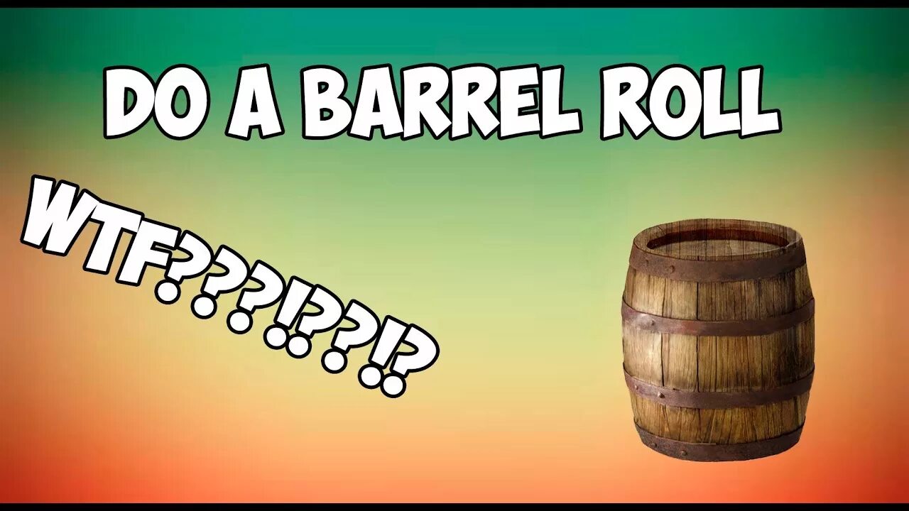 Бочка гугл. Do a Barrel Roll. Do a Barrel Roll игра. Ролик бочка.