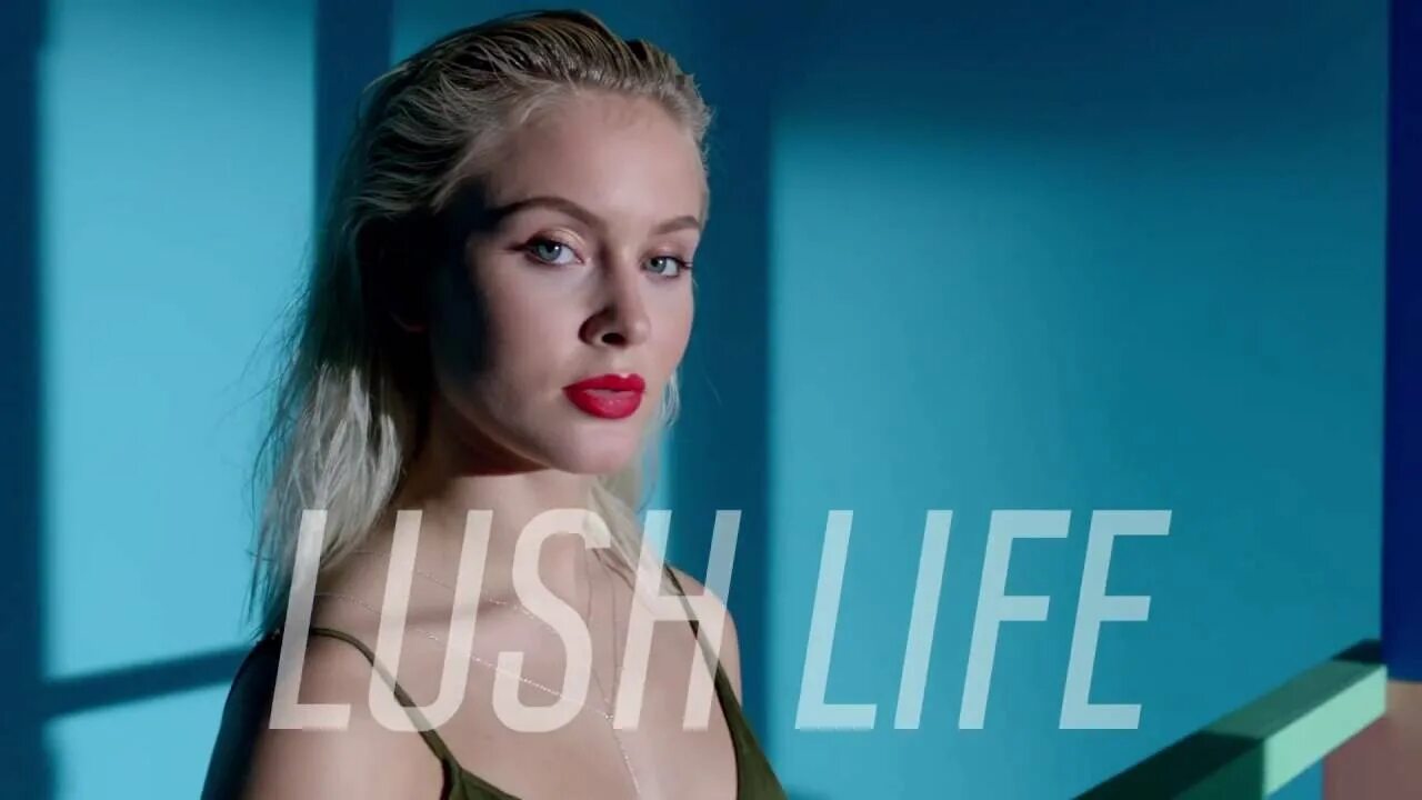 Zara Larsson lush Life обложка. Zara Larsson lush Life. Lush Life фото. Zara Larsson lush Lifer.