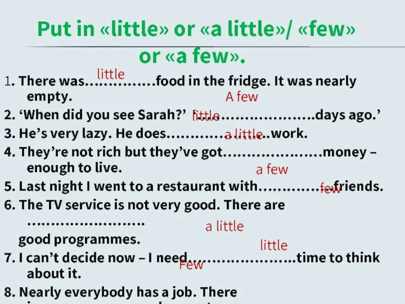 I have money left. There is a few или there are a few. Предложения с there are few. Few food или little food. Few a few little a little.