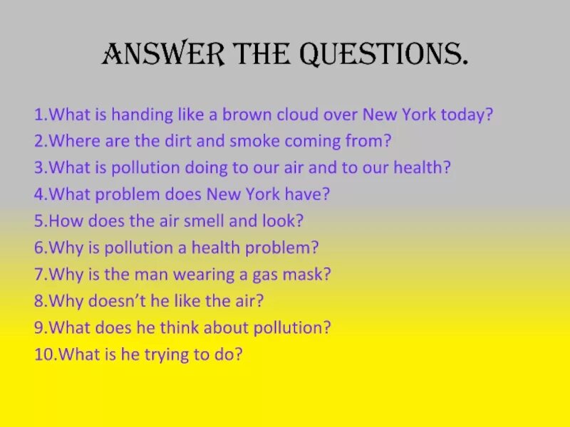 Where you would like to get. What is pollution. Questions about pollution. What do you think about pollution. Where like.