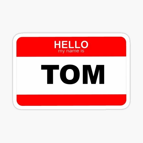 Tom name. Футболка hello my name is. Том имя.