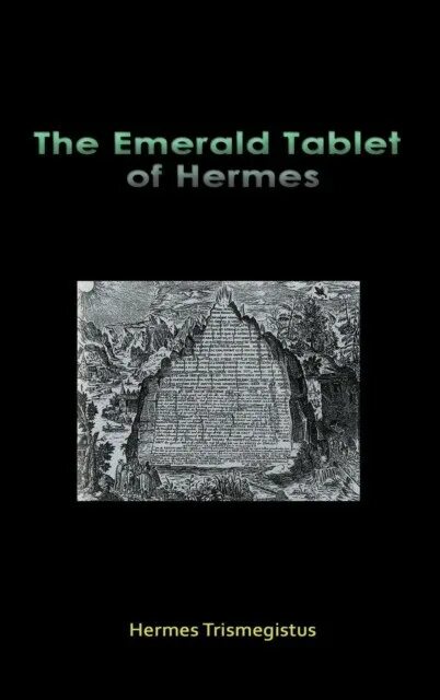 Трисмегист изумрудная книга. Гермес Трисмегист. Emerald Tablet of Hermes. Скрижаль Гермеса Трисмегиста. Изумрудная скрижаль Гермеса.