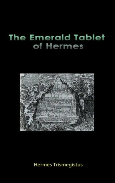 Гермес трисмегист изумрудная. Гермес Трисмегист. Emerald Tablet of Hermes. Скрижаль Гермеса Трисмегиста. Изумрудная скрижаль Гермеса.