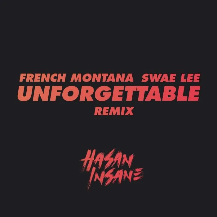 Unforgettable french. Unforgettable French Montana. Unforgettable (feat. Swae Lee). French Montana Unforgettable ft. Swae. French Montana feat. Swae Lee - Unforgettable.