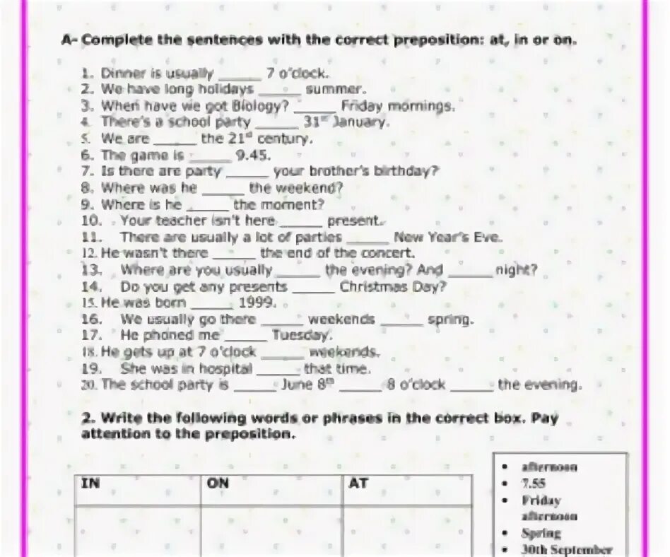 Complete the sentences using the right preposition. Complete the sentences with the correct prepositions.
