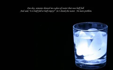 I got some water in the glass